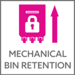 Mechanical Bin Retention